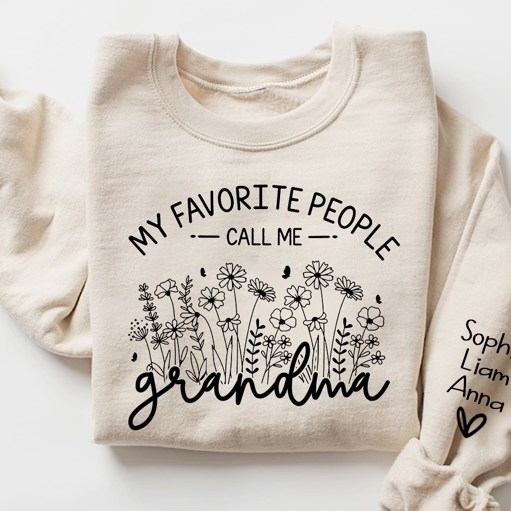 My Favorite People Call Me Grandma Sweatshirt – Personalized Grandma Shirt with Custom Names