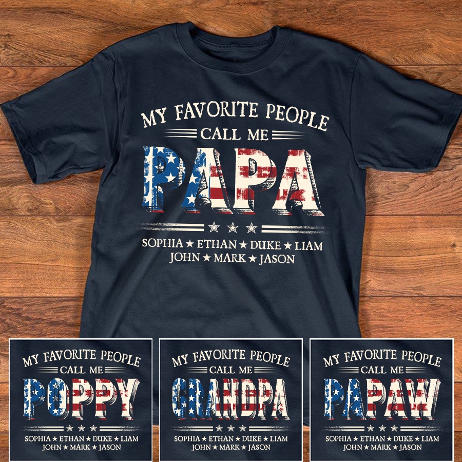 Custom Papa T Shirt with USA Flag Graphic, My Favorite People Call Me Papa, Personalized Gift for Dad