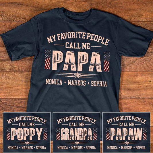 My Favorite People Call Me Papa T Shirt, Custom Papa Shirt with Children Names, Funny Gift for Dad Grandpa, Personalized Family Tee