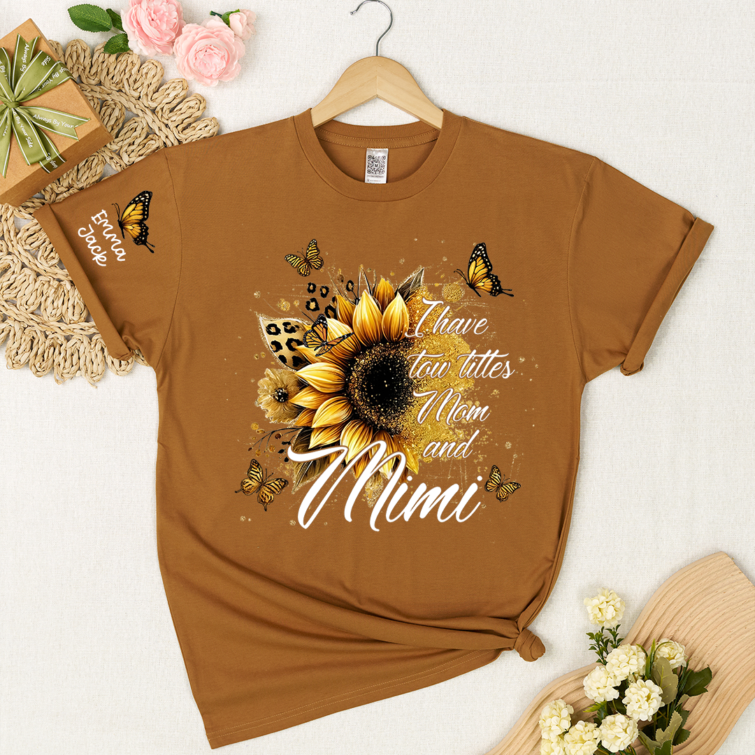 Personalized Mimi Shirt, I Have Two Titles Mom And Mimi with Sunflower and Butterfly Floral Design