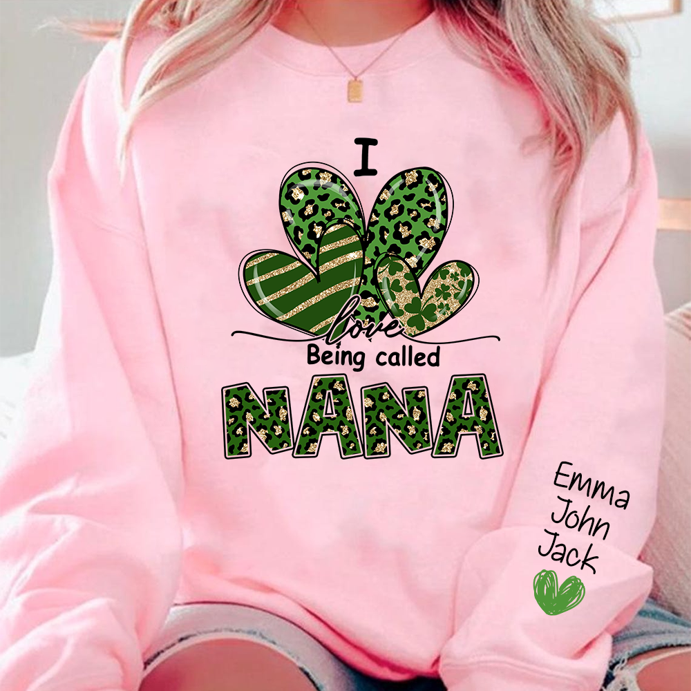 I Love to Be Called Nana Sweatshirt, Give Patrick's Day Gift for Grandma And Kids