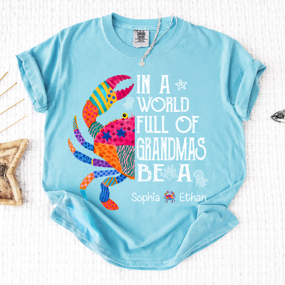 Comfort Colors® In A World Full Of Grandmas Be A Crab Shirt, Personalized Grandma Tee with Kids Names, Coastal Graphic Shirt