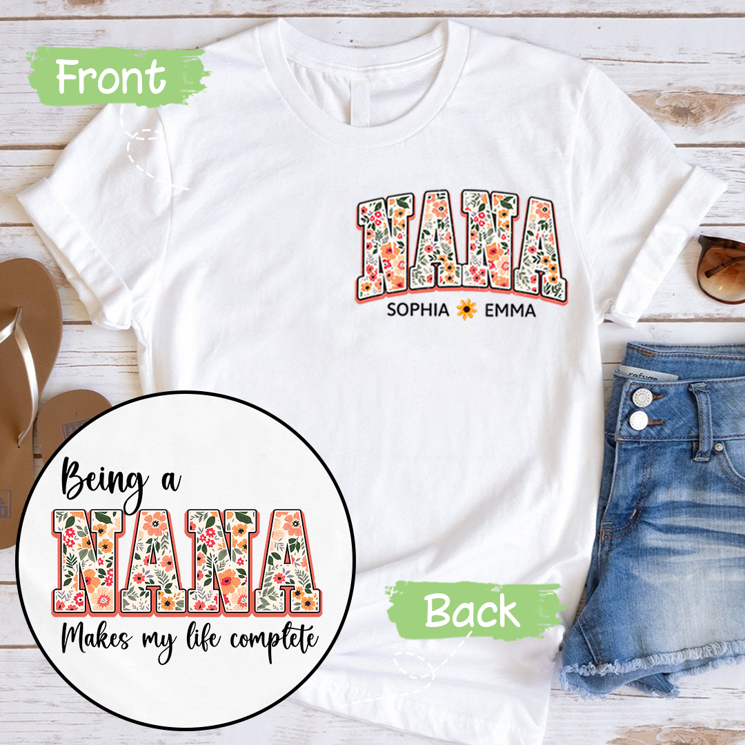 Being A Nana Makes My Life Complete T-Shirt, Custom Grandma And Grandkids, Gift for Mother's Day Shirt