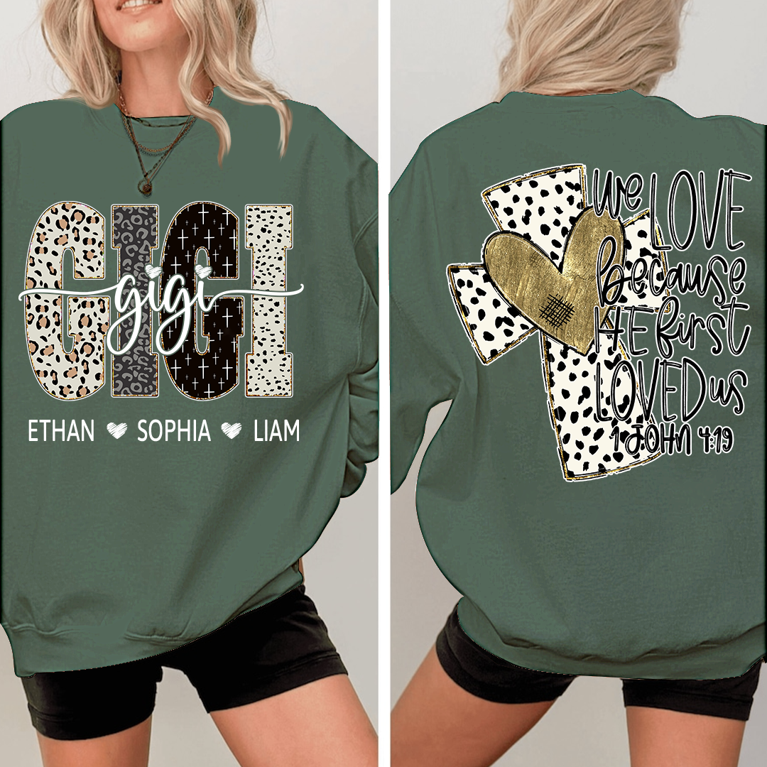 Bible Style Design We Love Because He Fist, Custom Gift For Gigi And Her Grandchildren