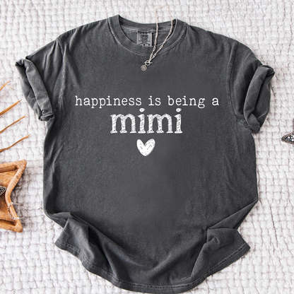 Comfort Colors® Shirt Happiness Is Being A Mimi, Custom Grandma Tee