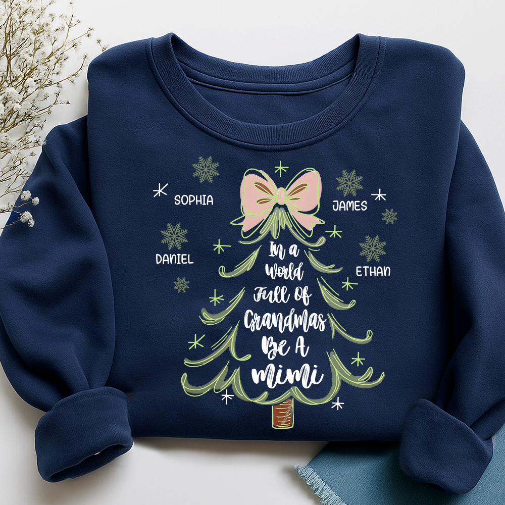 Custom Mimi Sweatshirt, In a World Full of Grandmas Be a Mimi Christmas Tree Design with Grandkids Names