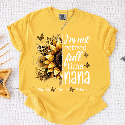 Comfort Colors Mimi Sunflower T-Shirt Personalized, I’m Not Retired Full Time Mimi with Custom Family Names
