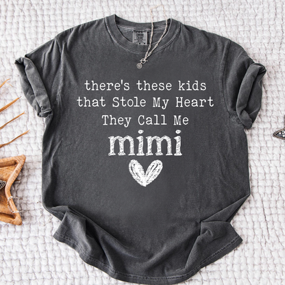 Comfort Colors® Mimi T-shirt, Custom Printed There Are Children Who Have Stolen My Heart, They Call Me Grandma