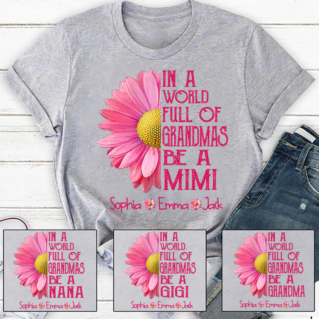 In a World Full Of Grandmas Be A Mimi Color Pink Daisy T-Shirt
