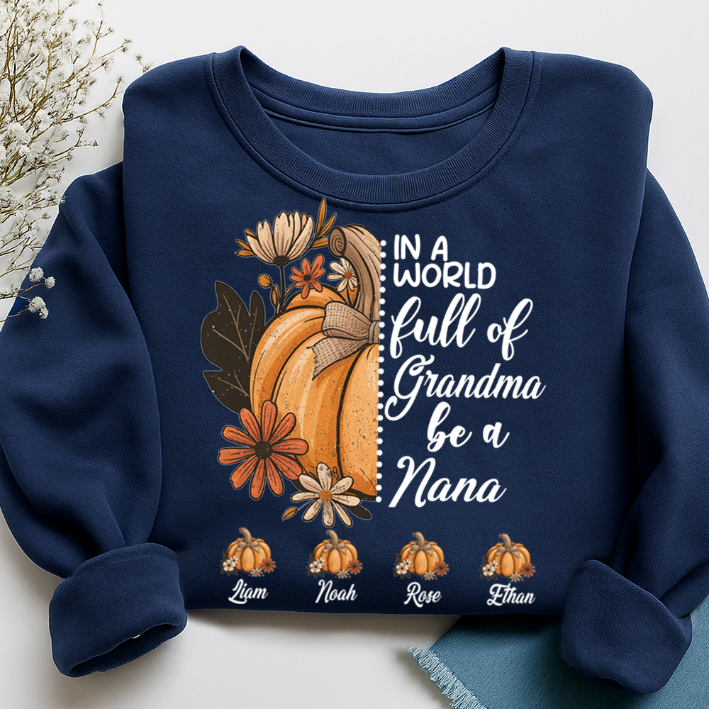 In A World Full Of Grandmas Be A Nana Custom Name Gift for Grandma And Kids