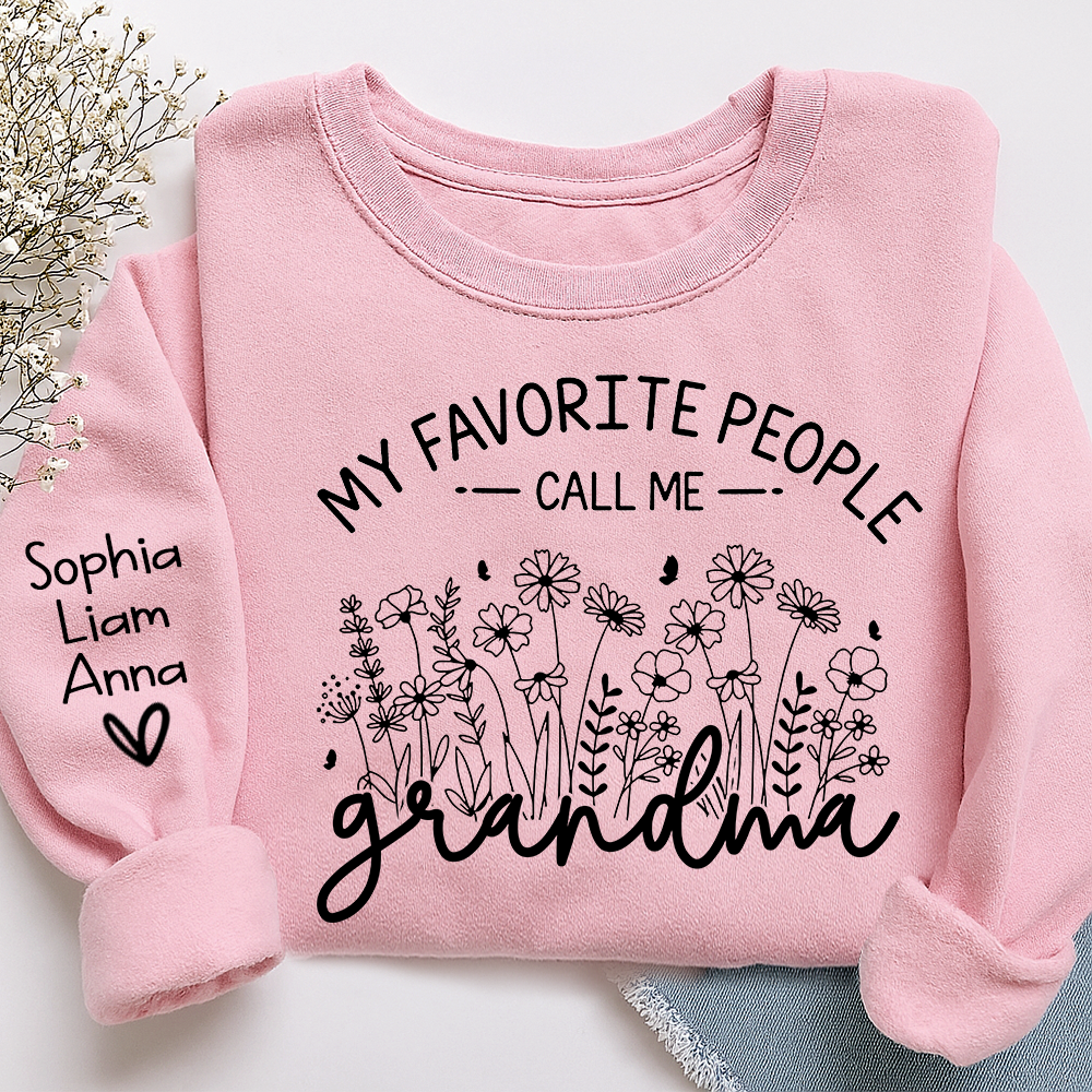 My Favorite People Call Me Grandma Sweatshirt – Personalized Grandma Shirt with Custom Names
