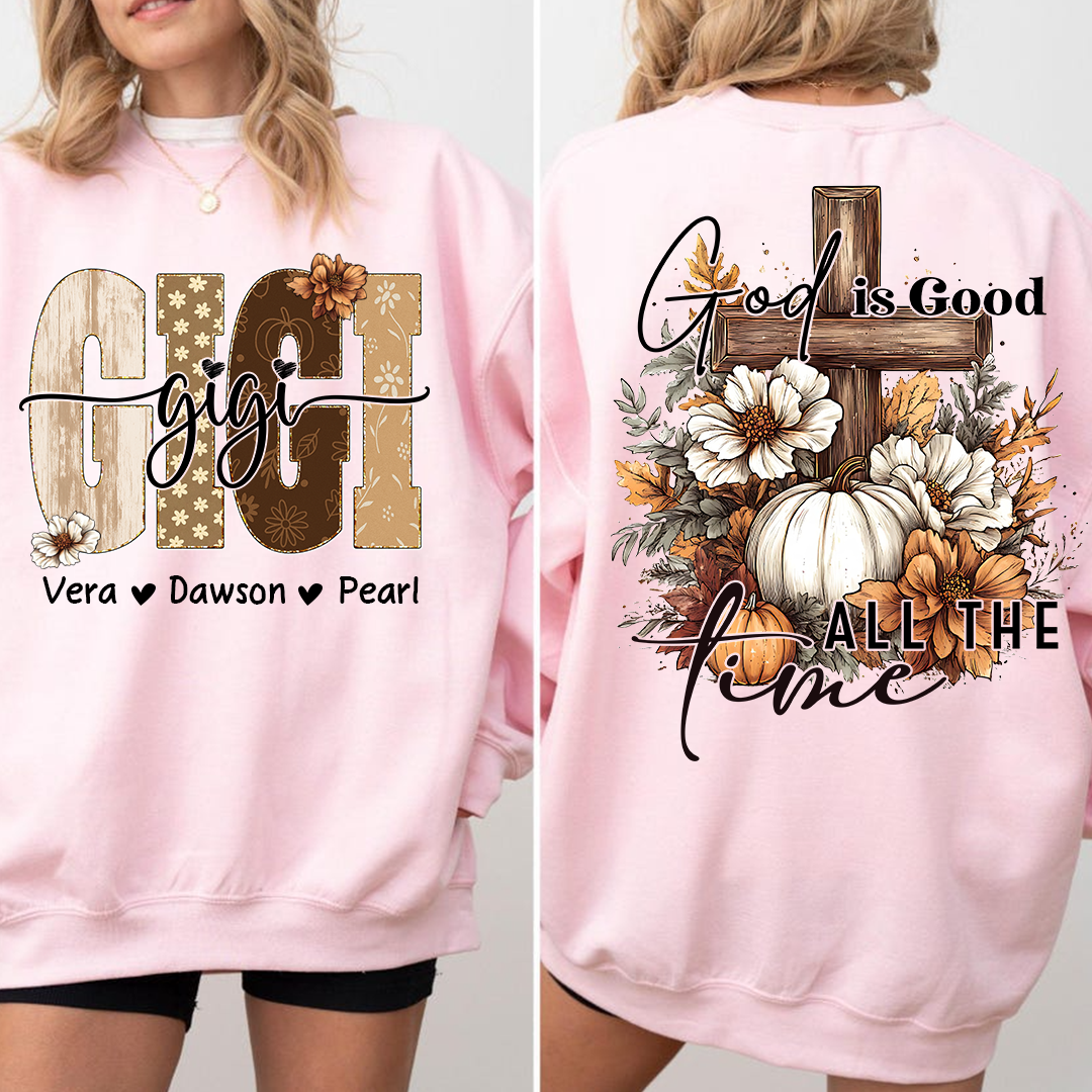 Personalized God Is Good All The Time Sweatshirt, Gift for Grandma and Kids
