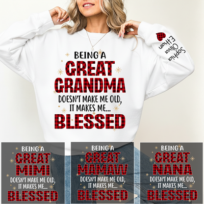 Being a Great Grandma Doesn’t Make Me Old It Makes Me Blessed Sweatshirt, Custom Gift for Gigi and Grandchild