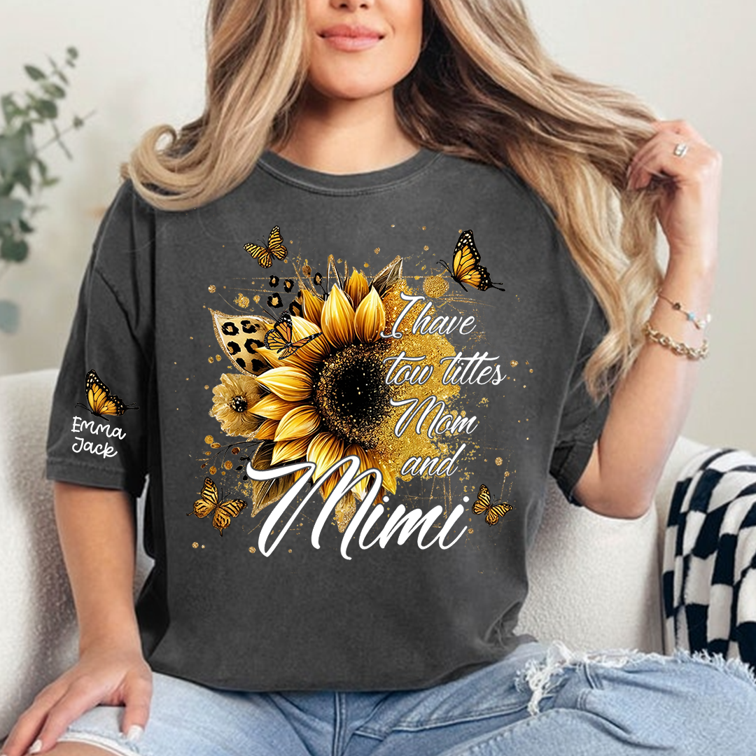 Personalized Mimi Shirt, I Have Two Titles Mom And Mimi with Sunflower and Butterfly Floral Design