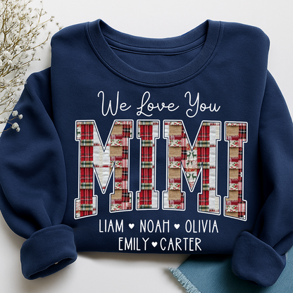 We Love You Mimi Sweatshirt, Custom Name Gift for Grandma And Kids