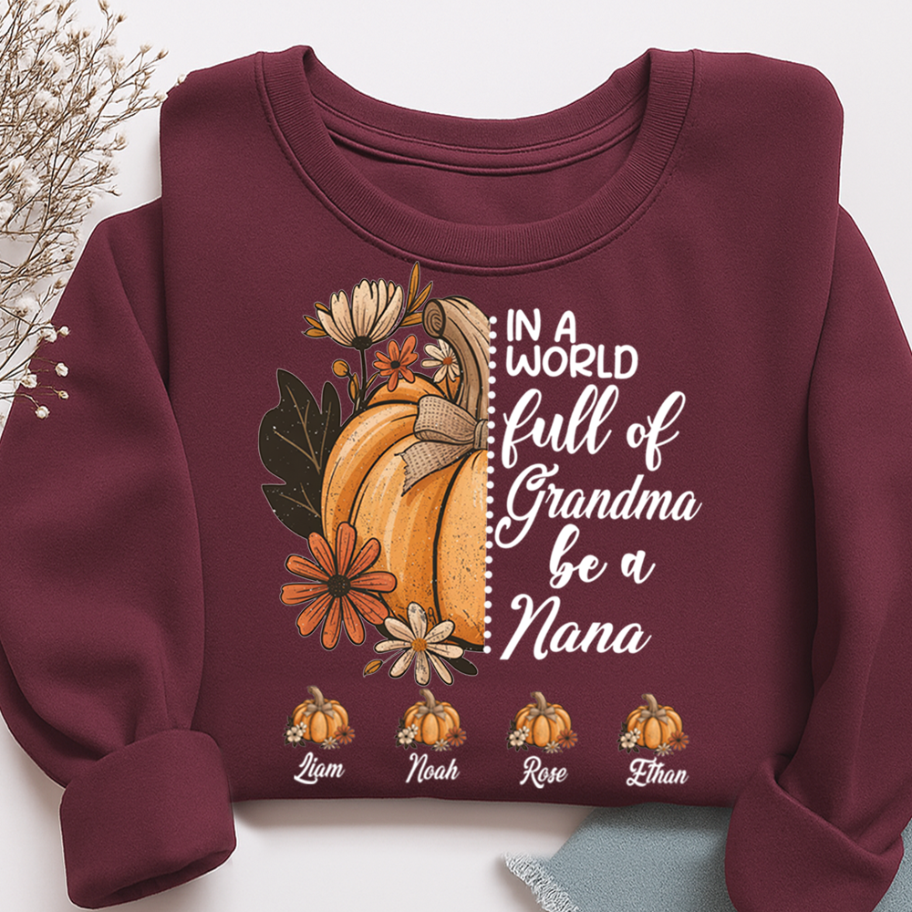 In A World Full Of Grandmas Be A Nana Custom Name Gift for Grandma And Kids