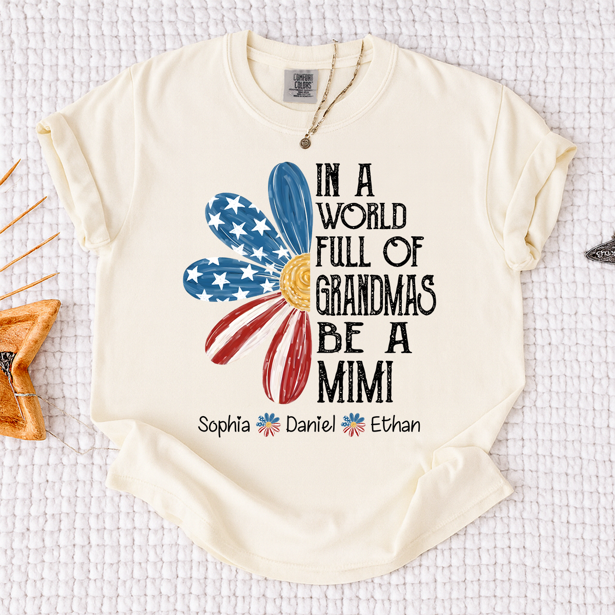 Comfort Colors In a World Full of Grandmas Be a Mimi Shirt, Custom Family T Shirt with Kids Names, Great for Mother's Day and Patriotic Events
