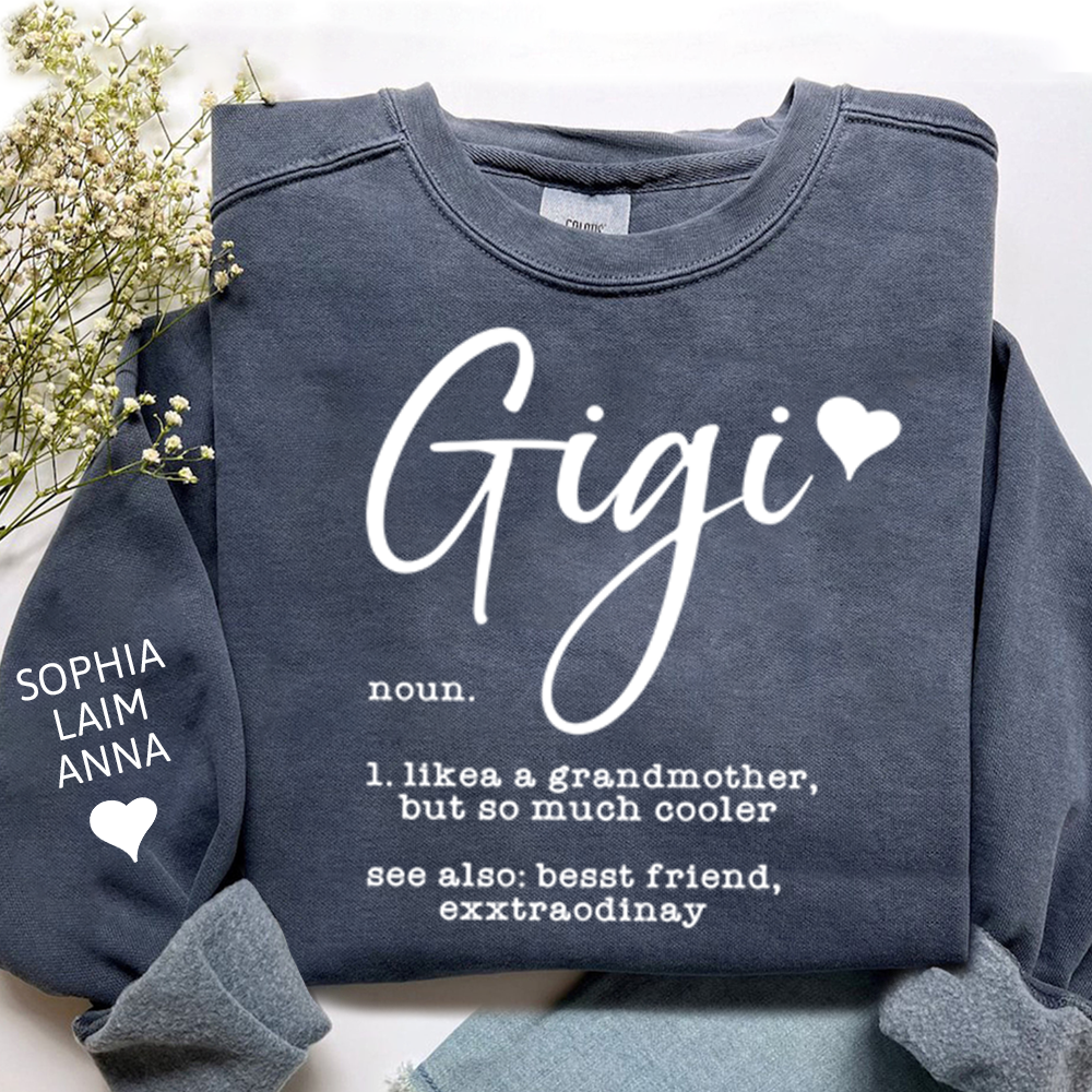 Gigi Definition Sweatshirt, Like a Grandmother but Cooler, Custom Gift for Her