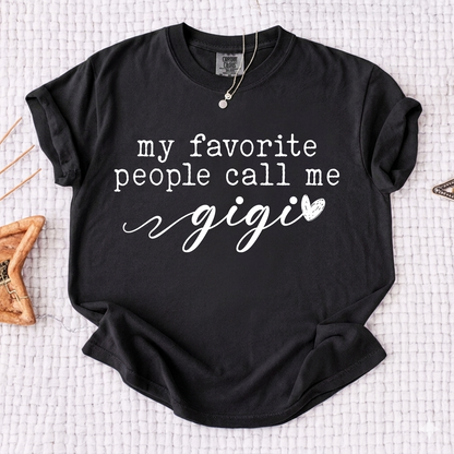 Comfort Colors® My Favorite People Call Me Gigi Shirt, Cute Gigi Grandma Tee with Heart Design