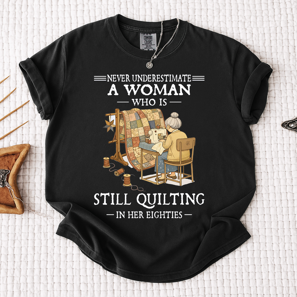 Comfort Colors Personalized Woman Who Is Still Quilting in Her Eighties T-Shirt – Perfect Gift for Quilting Enthusiasts