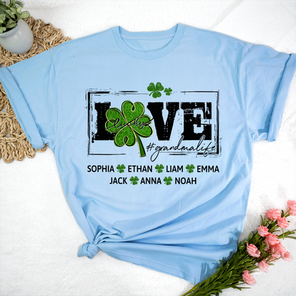 Grandma St Patrick’s Day Shirt, LOVE Shamrock Grandmalife Personalized Family T Shirt