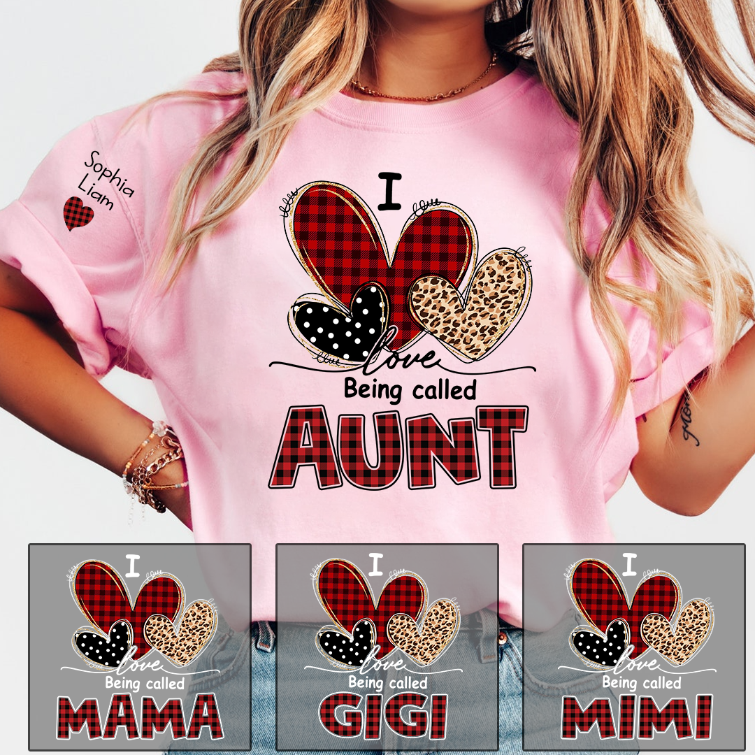 I Love Being Calling Aunt T-Shirt, Personalized Name T-Shirt for Family