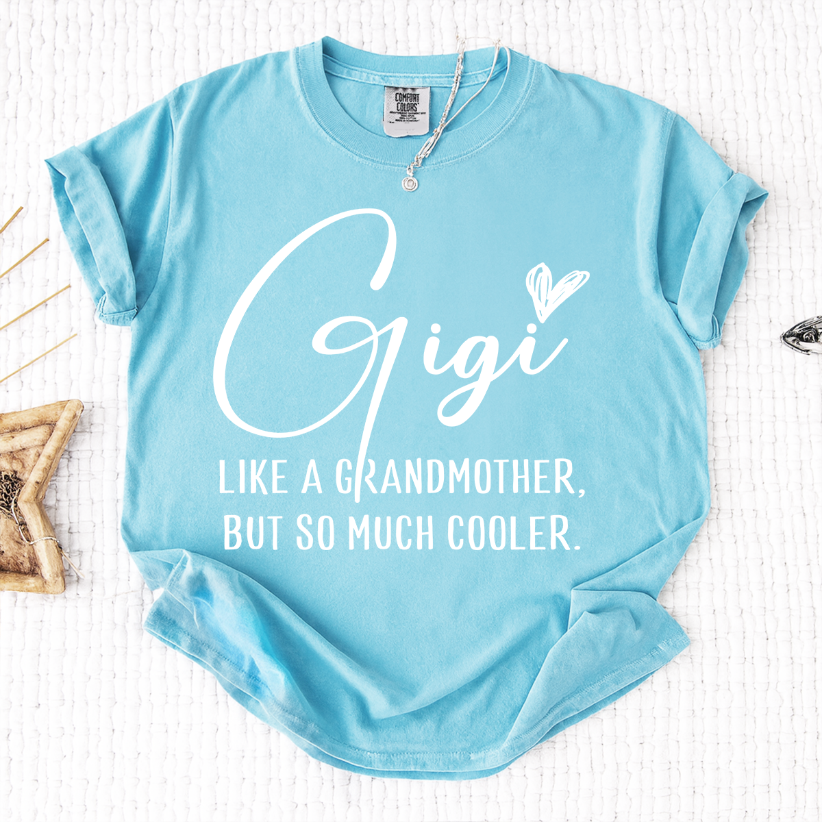 Comfort Colors® Gigi Shirt, Like a Grandmother But So Much Cooler Tee, Funny Grandma T Shirt for Women, Gift for Gigi Birthday Christmas