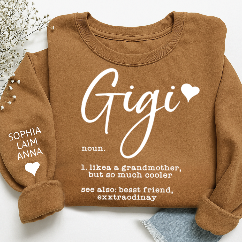 Gigi Definition Sweatshirt, Like a Grandmother but Cooler, Custom Gift for Her