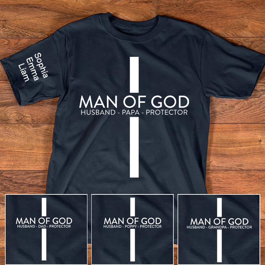 Personalized Man of God Shirt Custom Kids Names on Sleeve, Christian Papa Dad Grandpa Poppy T Shirt, Husband Protector Faith Family Gift for Father's Day Birthday