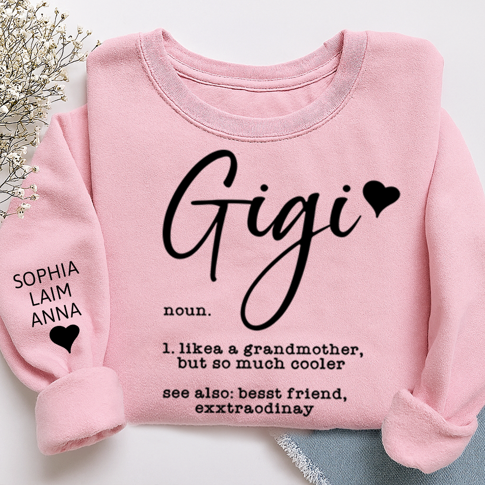 Gigi Definition Sweatshirt, Like a Grandmother but Cooler, Custom Gift for Her