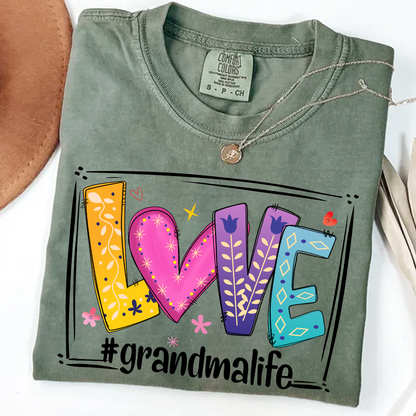 Comfort Colors® LOVE Grandma Life T-Shirt – Colorful Graphic Tee