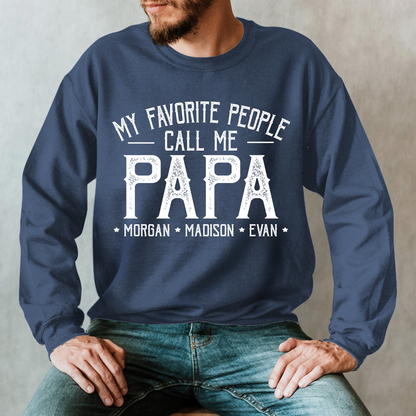 Custom Personalized Grandpa Shirt, My Favorite People Call Me Papa, Father's Day Sweatshirt