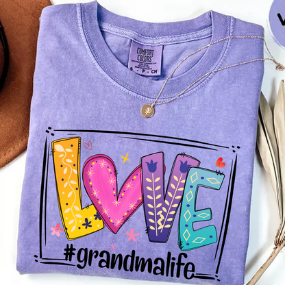 Comfort Colors® LOVE Grandma Life T-Shirt – Colorful Graphic Tee