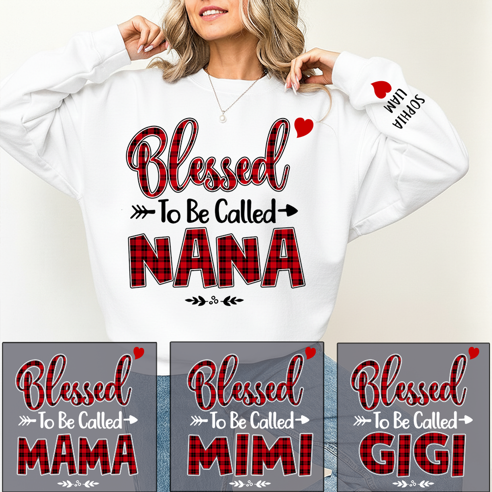Personalized Nana Sweatshirt, Blessed to Be Called Nana Holiday Gift for Grandma