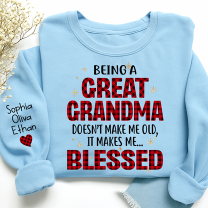Being a Great Grandma Doesn’t Make Me Old It Makes Me Blessed Sweatshirt, Custom Gift for Gigi and Grandchild