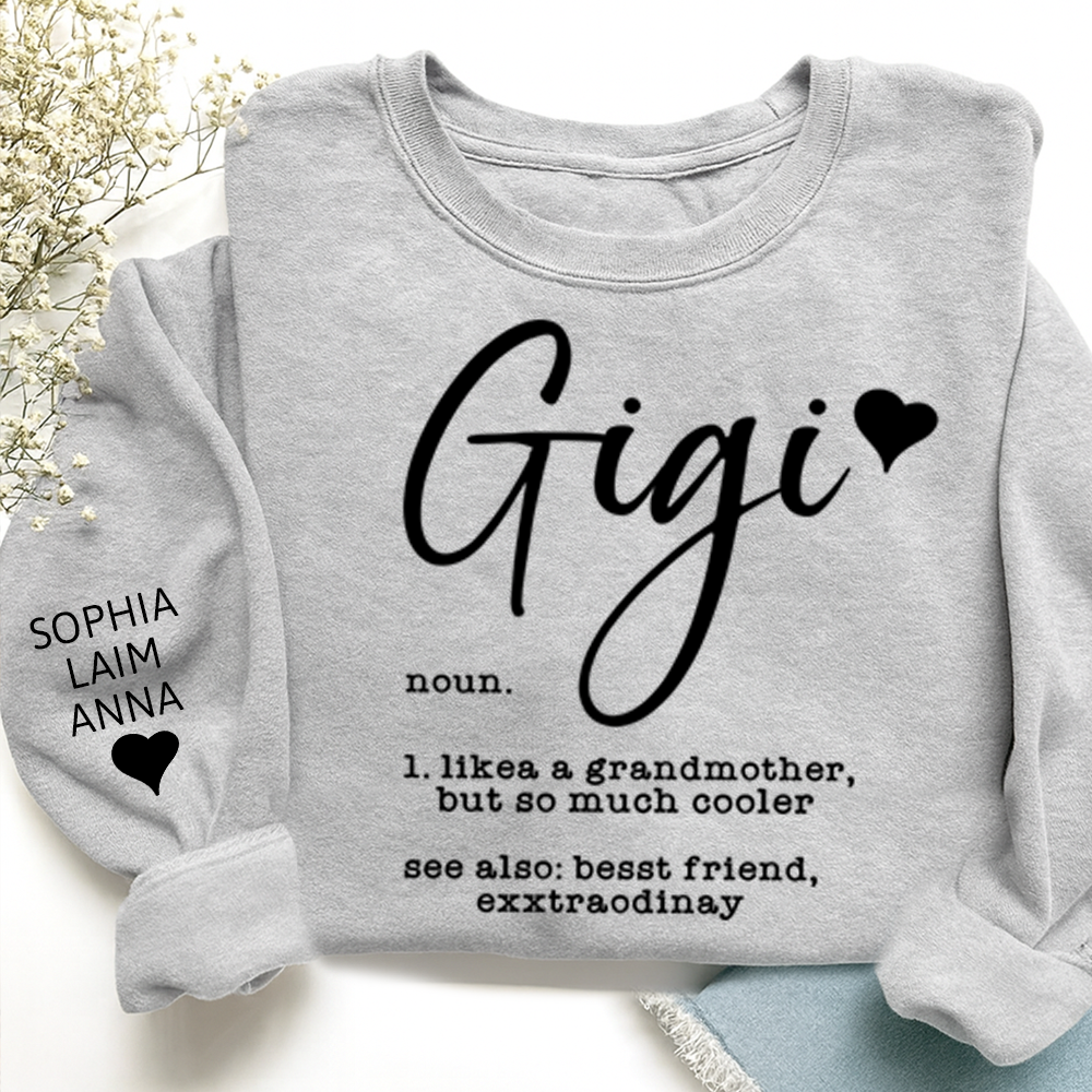 Gigi Definition Sweatshirt, Like a Grandmother but Cooler, Custom Gift for Her
