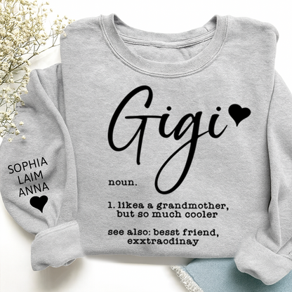 Gigi Definition Sweatshirt, Like a Grandmother but Cooler, Custom Gift for Her