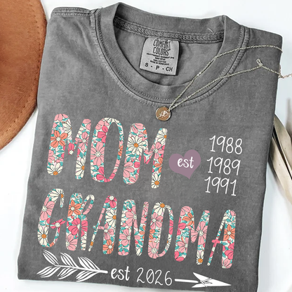 Comfort Colors Personalized Mom Grandma Est 2026 Shirt Custom Kids Birth Years Floral MOM GRANDMA T Shirt Mother Gift Family Established Date Tee