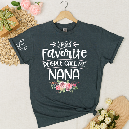 My Favorite People Call Me Nana Shirt with Custom Names on Sleeve, Floral Nana T Shirt for Women, Meaningful Family Present for Grandma from Grandkids