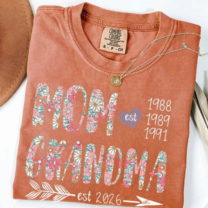 Comfort Colors Personalized Mom Grandma Est 2026 Shirt Custom Kids Birth Years Floral MOM GRANDMA T Shirt Mother Gift Family Established Date Tee