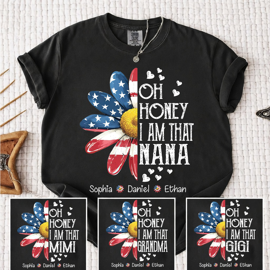 Comfort Colors Oh Honey I Am That Nana Shirt, Personalized Grandma Mimi Gigi T-Shirt with Kids Names, Patriotic Flower Tee, Gift For Mother's Day Christmas Birthday