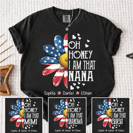 Comfort Colors Oh Honey I Am That Nana Shirt, Personalized Grandma Mimi Gigi T-Shirt with Kids Names, Patriotic Flower Tee, Gift For Mother's Day Christmas Birthday