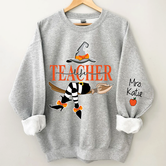 Personalized Teacher Life Witch, Custom Teacher Name Halloween, Gift For Teacher TH Sweatshirt