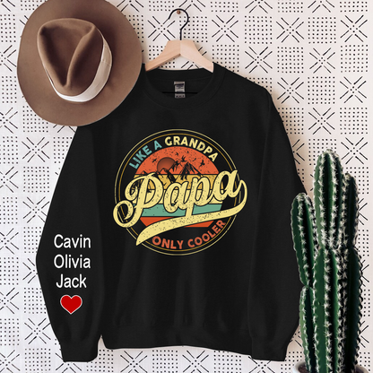 Papa Like A Grandpa Only Cooler, Custom Papa And Kids Sweatshirt