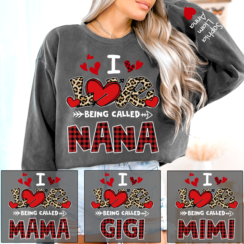 Personalized printed sweatshirt I Love Being Called Nana, Leopard Print heart, A Valentine's Day Gift For Grandmother And Grandchildren
