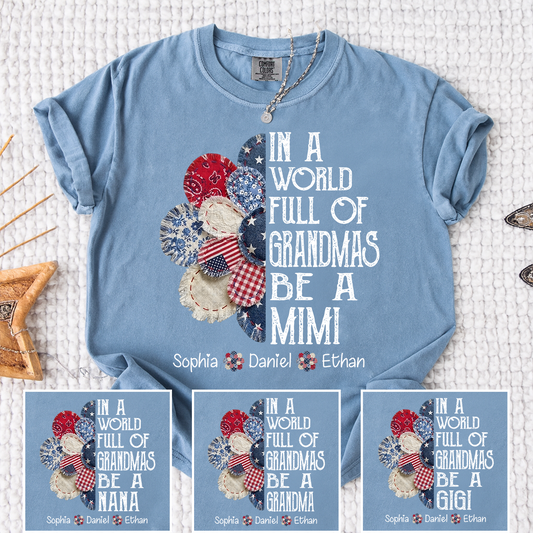 Comfort Colors In a World Full of Grandmas Be a Mimi T Shirt, Custom Family Shirt with Kids Names, Ideal for Mother's Day and Patriotic Events