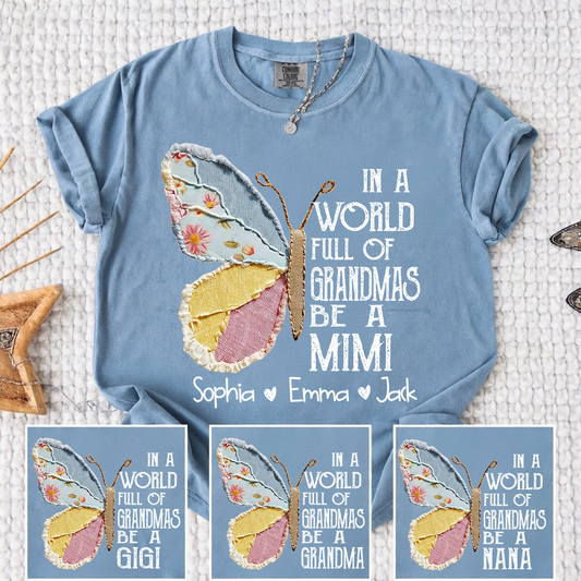 Comfort Colors In A World Full Of Grandmas Be A Mimi" Custom Comfort Colors Tee - Floral Patchwork Butterfly Shirt with Grandkids' Names
