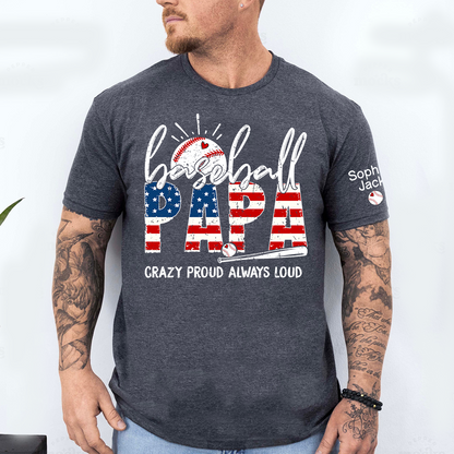 Personalized Baseball Papa Shirt, Crazy Proud Always Loud Grandpa T Shirt, Custom Kids Names Sleeve