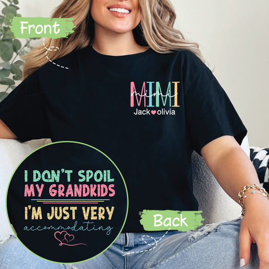 Funny Grandma T-Shirt, I Don't Spoil My Grandkids, Im Just Very Accommodating, Grandmother Shirt