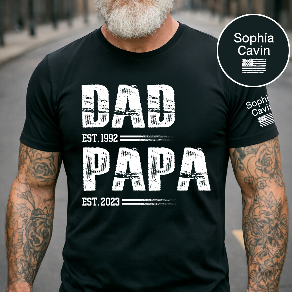 Custom Dad EST and Papa EST T Shirt, Personalized Family Shirt Gift for Father’s Day